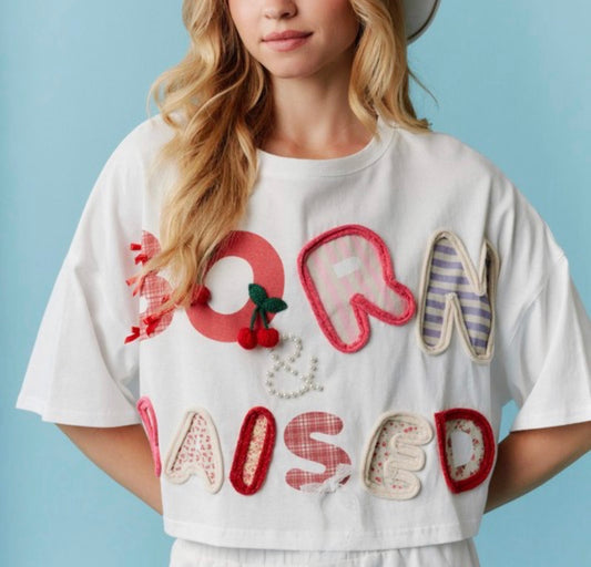 Born & Raised Top set of 6